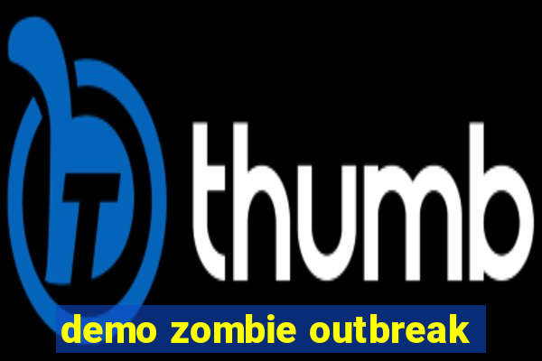 demo zombie outbreak